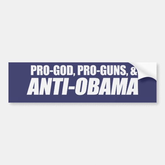 アンチオバマ- PRO-GOD PRO-GUNS ANTI-OBAMA Bumpersti バンパーステッカー (正面)