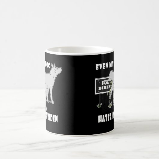 アンチジョーバイデン氏私の犬はバイデン氏の政治ユーモアを嫌う コーヒーマグカップ (中央)