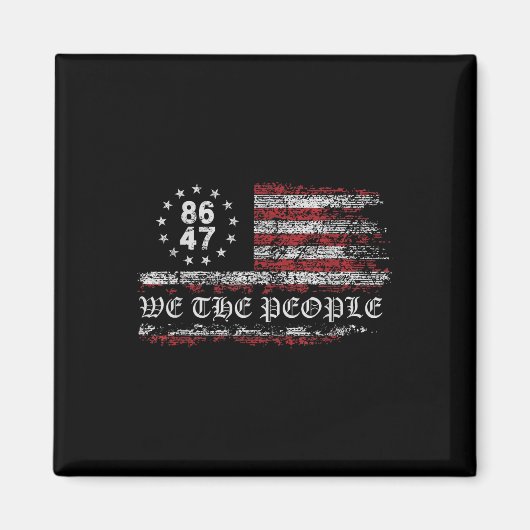 アンチトランプ8647 86 47米国国旗We The People マグネット (正面)