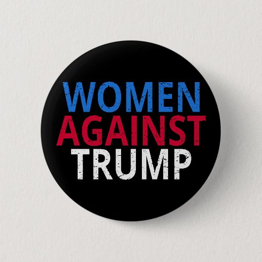 アンチトランプ – トランプに対する女性 缶バッジ (正面)