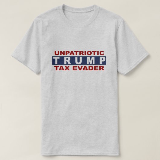 アンチトランプtシャツ非愛国的トランプ脱税2 tシャツ (デザイン正面)