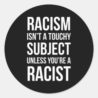 アンチ人種差別主義は微妙な問題ではない ラウンドシール