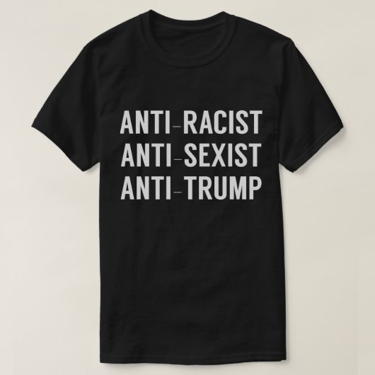 アンチ人種差別的アンチ性差別アンチトランプ Tシャツ (デザイン正面)