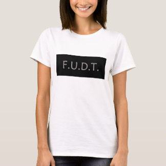 アンチ切札のロゴ- F.U.D.T. -ドナルド・トランプ無し- T Tシャツ