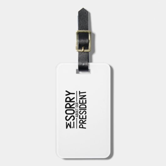 アンチ切札私は私達の大統領について残念です ラゲッジタグ (正面縦)