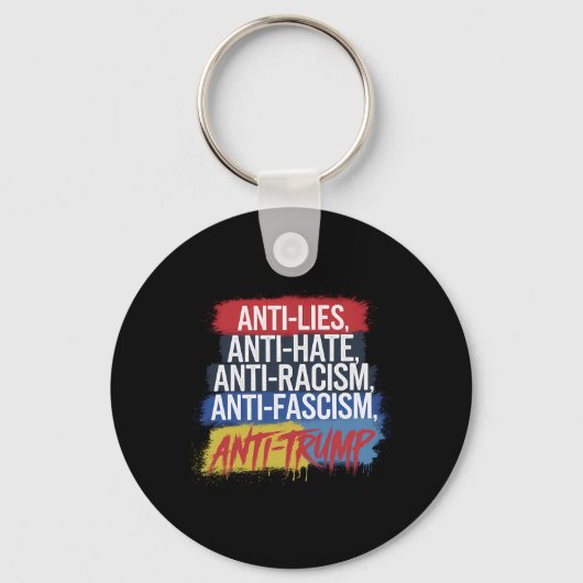 アンチ嫌い嘘の人種差別ファシズム抵抗トランプ キーホルダー (正面)