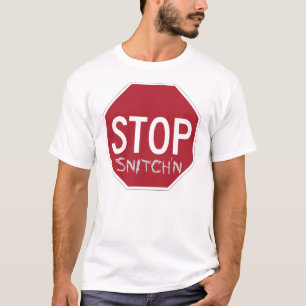 アンチ密告者の元の停止Snitch'n Tシャツ