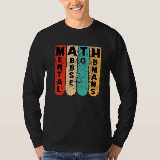 アンチ数学の学生は人間vinへの精神的虐待 tシャツ (正面)