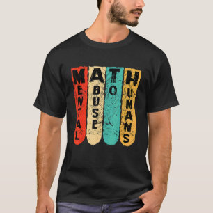 アンチ数学の学生は人間vinへの精神的虐待 tシャツ