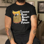 アンチ軽症おもしろい症 Tシャツ<br><div class="desc">彼の名前のアクロスティックを持つ彼のコーバーとドナルド・トランプのブルドッグの漫画の風刺画。TRUMPはTyronical、Racist、Uncouth、Mean、Pompousの頭字語である。彼は多くの人に嫌われている。大統領のドナルド・トランプに反対していることを示す。</div>