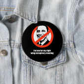 アンチ – オバマ – 私は私の右翼の陰謀に遅れている 缶バッジ (インサイチュ)