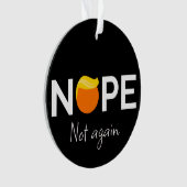 アンチ – トランプ – ノーペ、再びI オーナメント (正面)