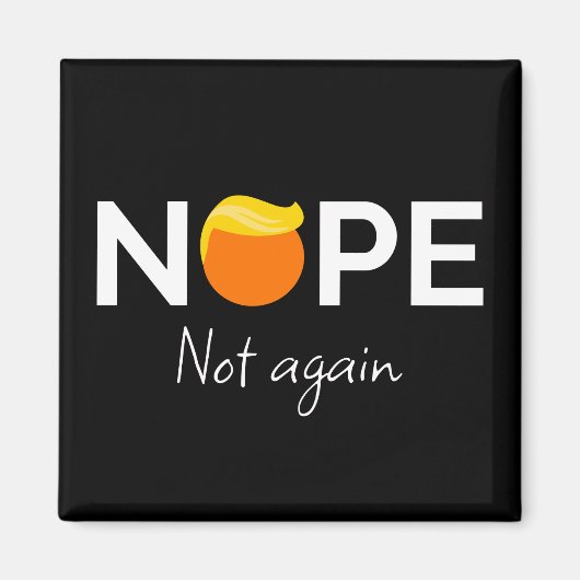 アンチ – トランプ – ノーペ、再びI マグネット (正面)