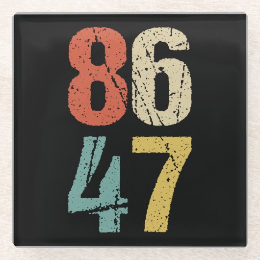 アンチ – トランプ – 86 47 I ガラスコースター (正面)