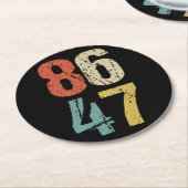 アンチ – トランプ – 86 47 I ラウンドペーパーコースター (アングル)