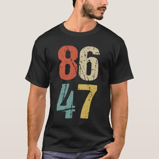 アンチ – トランプ – 86 47 I Tシャツ (正面)