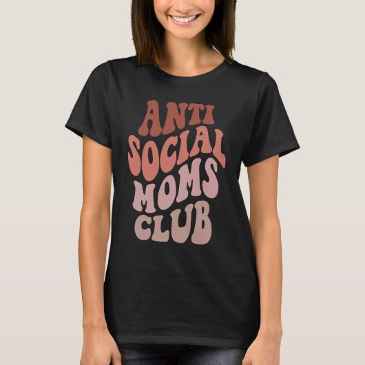 アンチSocial Moms Club Groovy Mothers Day Mom Tシャツ (正面)