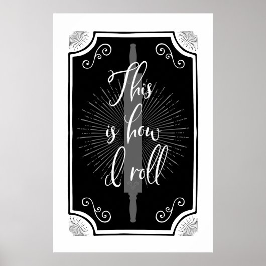 アンティークのキッチンサイン – これが私の転がやり方 ポスター (正面)