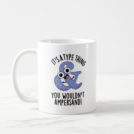 アンパサンド・フォント・プーンにはならないようなタイプ コーヒーマグカップ (左)