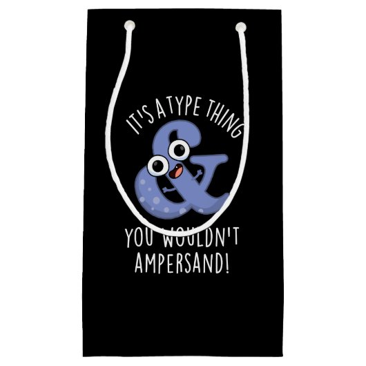 アンパサンド・フォント・プーンにはならないようなタイプ スモールペーパーバッグ (正面)