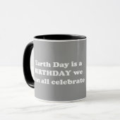 アースデーは私達がすべて祝ってもいい誕生日です マグカップ (正面左)