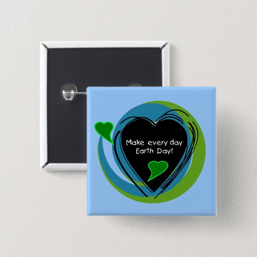 アースデーを毎日作って下さい 缶バッジ (正面&裏面)