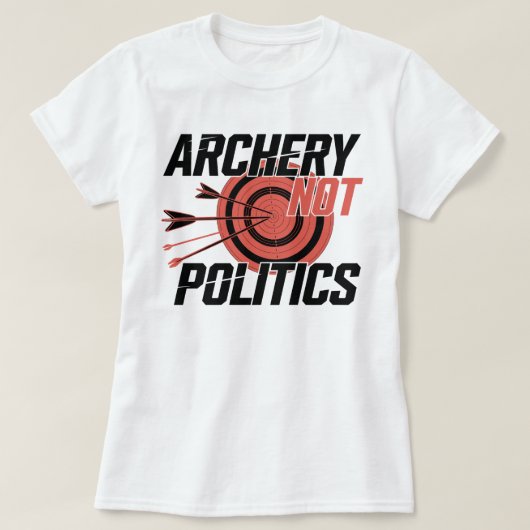 アーチェリーと政治おもしろい射手 Tシャツ (デザイン正面)