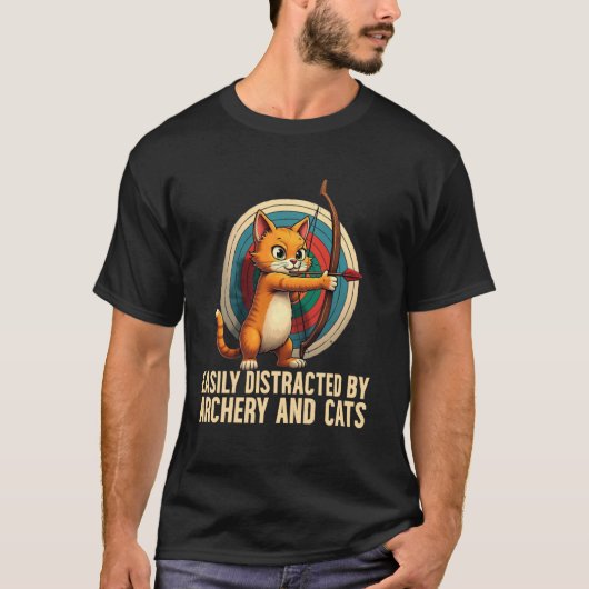 アーチェリーと猫好きな女性は気が散りやすい Tシャツ (正面)