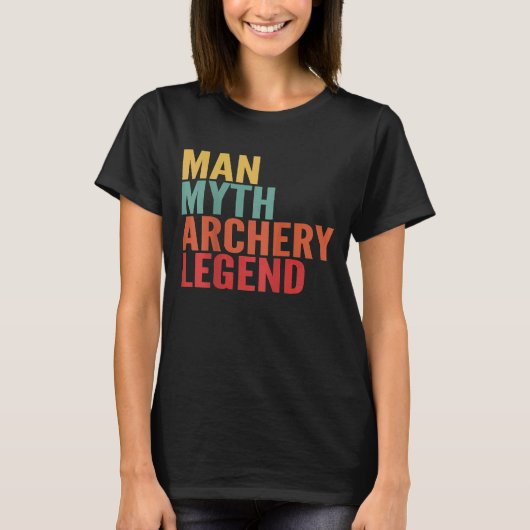 アーチェリーの男の神話 アーチェリーの伝説 Tシャツ (正面)