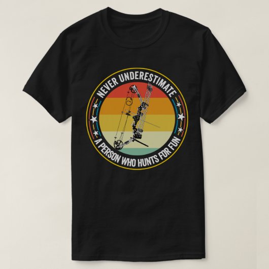 アーチェリーは人を軽く見ず狩りする Tシャツ (デザイン正面)
