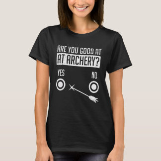 アーチェリー射手が得意か Tシャツ