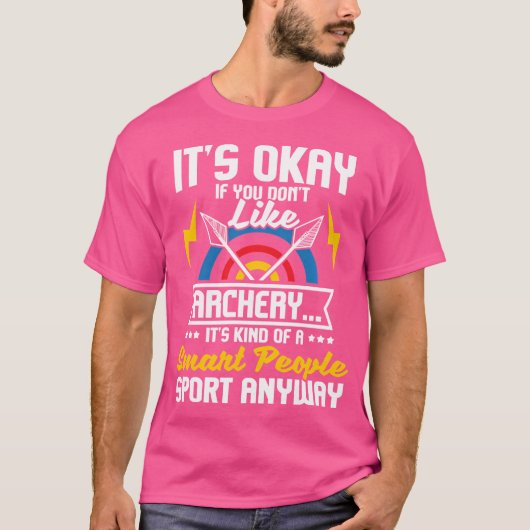 アーチェリー弓もし射手の弓が好きでいいじゃない Tシャツ (正面)