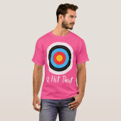 アーチェリー弓矢おもしろい射手引用文 Tシャツ (正面フル)