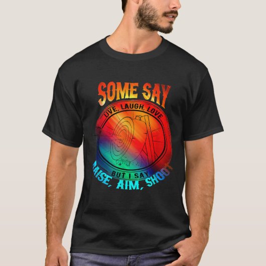 アーチェリー アーチャー 生きる 笑う 愛する 目標を掲げる 弓使い Tシャツ (正面)
