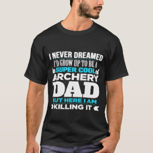 アーチェーすごいスクールコーのメンスおもしろいアーチェリーパパ Tシャツ