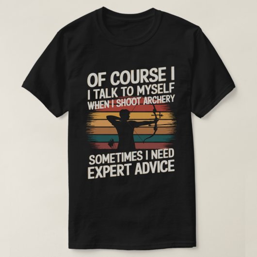 アーチャーおもしろいは時々専門家のアドバイスが必要 Tシャツ (デザイン正面)
