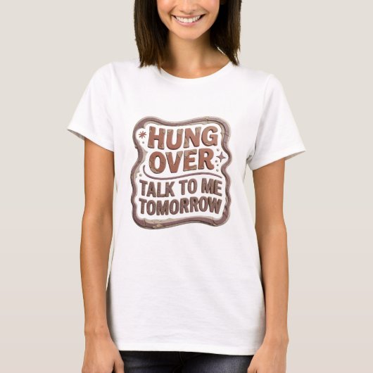 アーティスティックオレンジHUNG OVER TALK TO ME TOMORROW Tシャツ (正面)