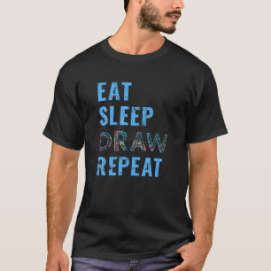 アーティスト食べスリープドローリピートアートスケッチギフト Tシャツ