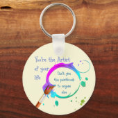 アーティスト・オブ・ユー・ライフ感動的引用文 キーホルダー (正面)