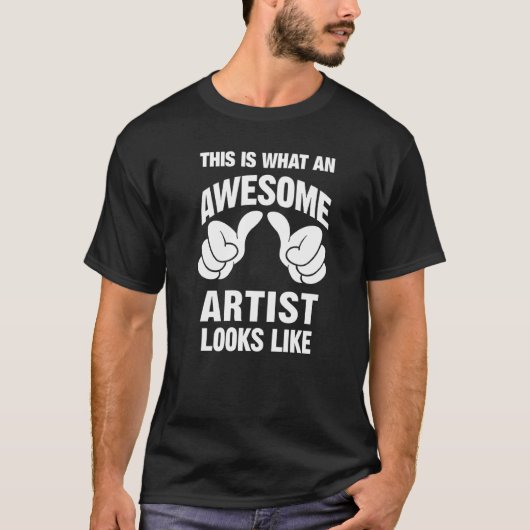 アーティス素晴らしトは次のようにおもしろい見える Tシャツ (正面)