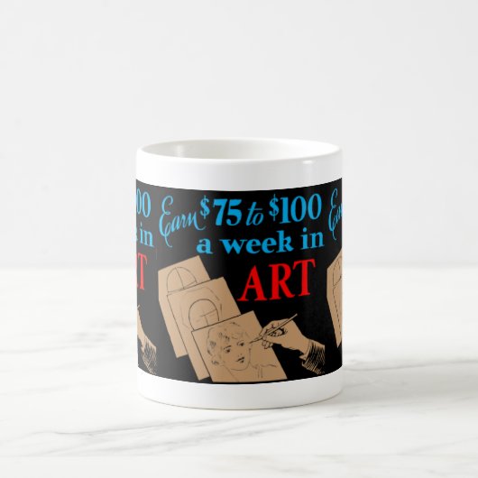 「アートで週75ドルから100ドル稼ぐ」レトロコーヒーマグ コーヒーマグカップ (中央)