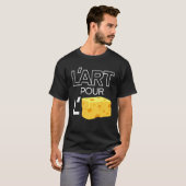 アートのためにアートを注ぐ Tシャツ (正面フル)