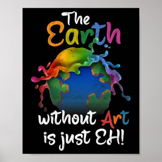 アートのない地球はEh Earth Day Planet Art ポスター (正面)