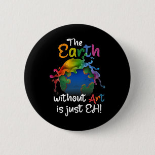 アートのない地球はEh Earth Day Planet Art 缶バッジ