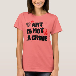 アートは犯罪ではないIII Tシャツ