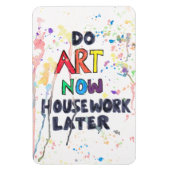 アートを今すぐ行う、後で家事 マグネット (縦)
