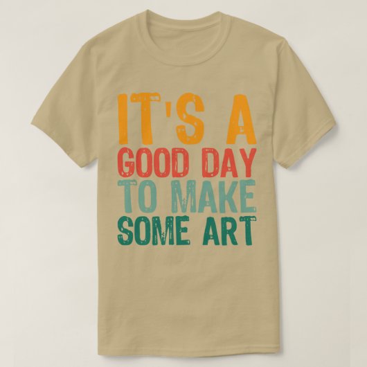 アートを作る良い日だ7 Tシャツ (デザイン正面)