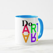 アートを行う – 毎日クリエイティブを! マグカップ (正面右)