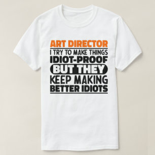 アートディレクター俺はバカにしようとすおもしろいる Tシャツ