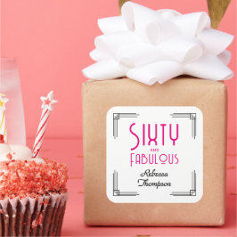 アートデコ調の華やかなホットピンクで60歳の誕生日をお祝い Sixty and Fabulous 6 スクエアシール